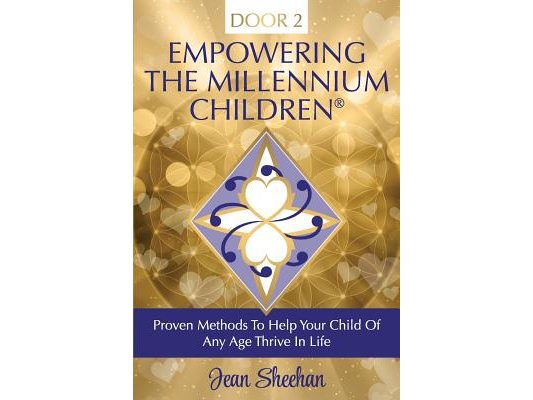 DOOR 2 - Empowering The Millennium Children: Proven Methods to Help Your Child of any age Thrive in Life
