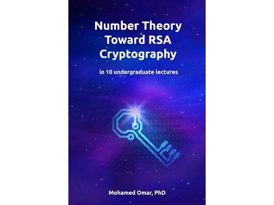 Number Theory Toward RSA Cryptography: in 10 Undergraduate Lectures