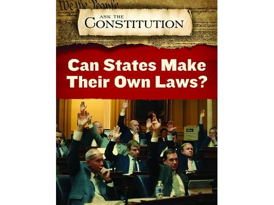 Can States Make Their Own Laws?