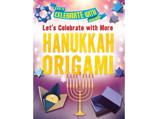 Let's Celebrate with More Hanukkah Origami