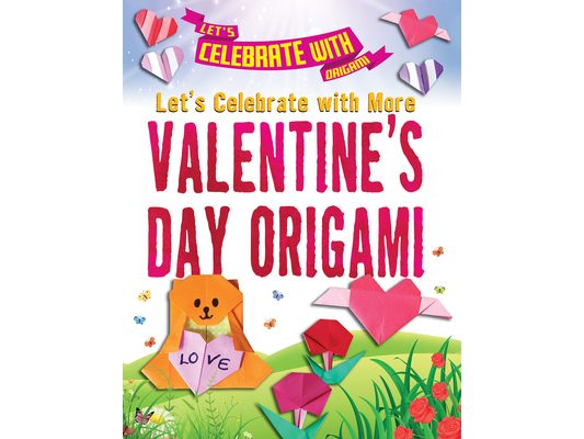 Let's Celebrate with More Valentine's Day Origami