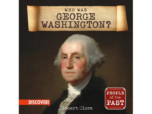 Who Was George Washington?
