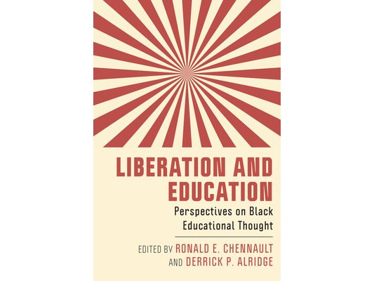 Liberation and Education: Perspectives on Black Educational Thought
