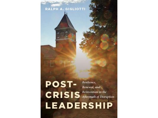 Post-Crisis Leadership: Resilience, Renewal, and Reinvention in the Aftermath of Disruption