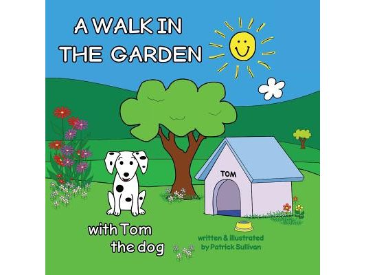 A WALK IN THE GARDEN with Tom the dog