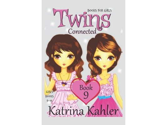 Books for Girls - TWINS: Book 9: Connected: Girls Books 9-12