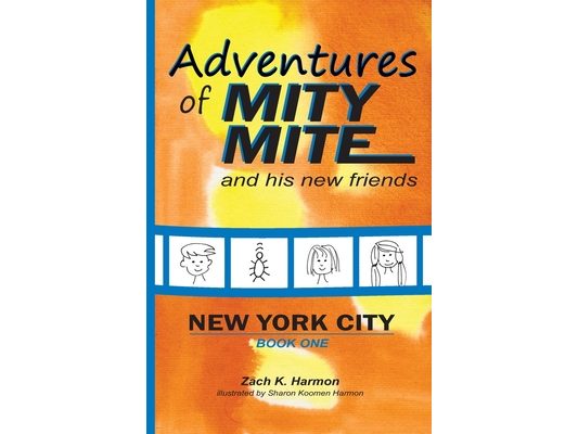 Adventures of Mity Mite: Book One: New York City