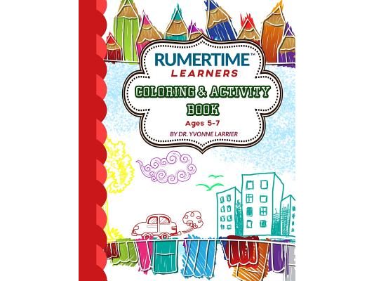 RUMERTIME Learners Coloring & Activity Book Collection: RUMERTIME "Learners" Ages 5-7
