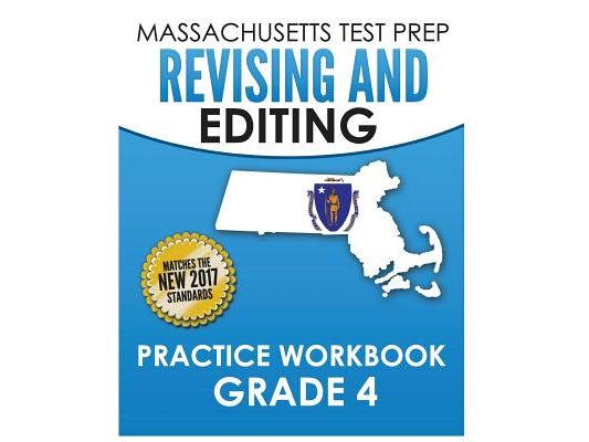 MASSACHUSETTS TEST PREP Revising and Editing Practice Workbook Grade 4: Develops Writing, Language, and Vocabulary Skills