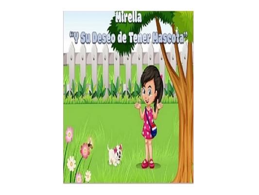 Mirella y su Deseo de tener Mascota