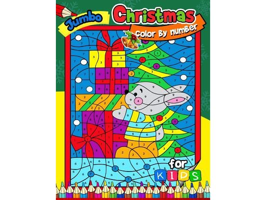 Jumbo Christmas Color by Number for kids: Merry X'Mas Coloring for Children, boy, girls, kids Ages 2-4,3-5,4-8 (Santa, Snowman and Reindeer)