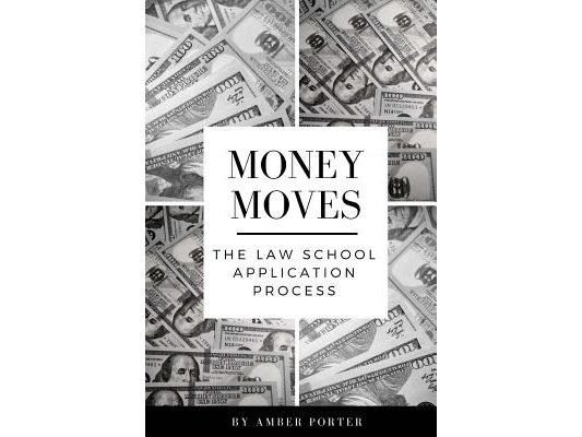 Money Moves: The Law School Application Process