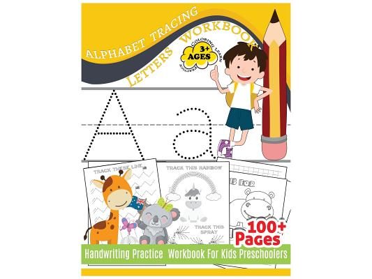 Alphabet Tracing Letters Workbook Handwriting Practice Workbook For Kids: Practice & Fun & Coloring & Learn For Preschooler 100+Pages Early Childhood