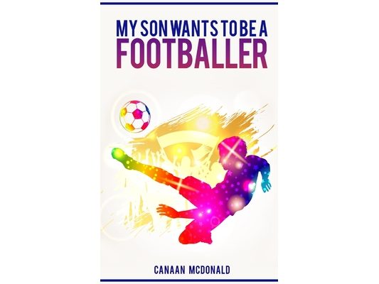 My son wants to be a footballer