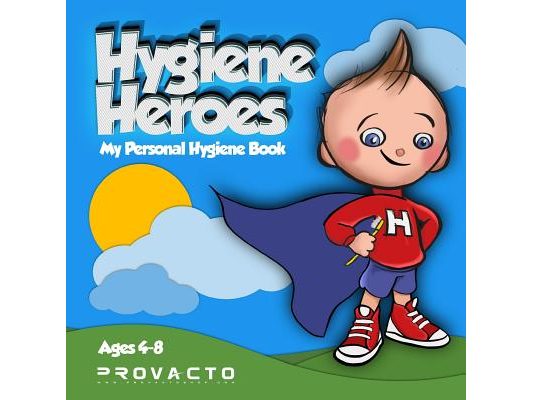 Hygiene Heroes! My Personal Hygiene Book: Kids Hygiene Book. WE CAN TAKE CARE OF OURSELVES! WE CAN DO IT! HOW 'BOUT YOU?