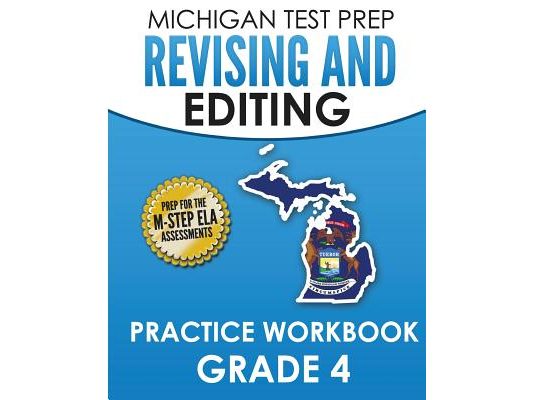 MICHIGAN TEST PREP Revising and Editing Practice Workbook Grade 4: Develops Writing, Language, and Vocabulary Skills