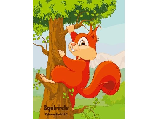 Squirrels Coloring Book 1 & 2