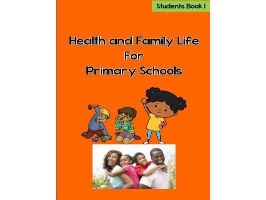 Health and Family Life for Primary Schools Grade 1