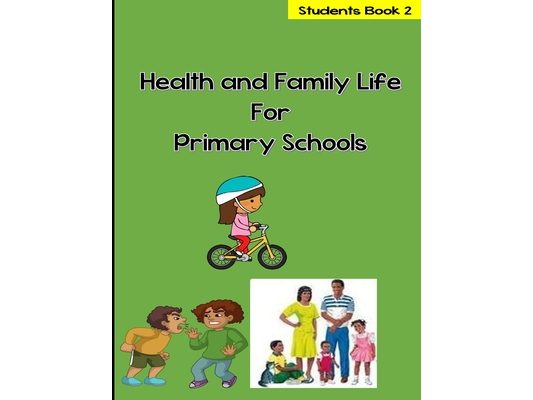 Health and Family Life for Primary Schools Grade 2