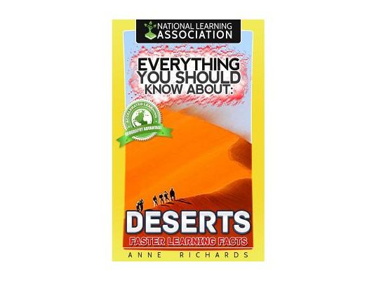 Everything You Should Know About: Deserts
