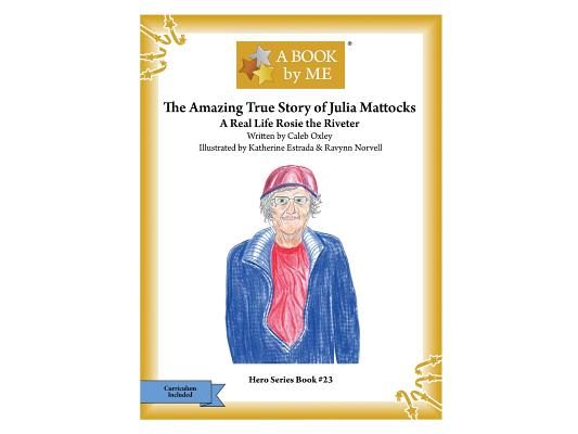 The Amazing True Story of Julia Mattocks: A Real Life Rosie the Riveter