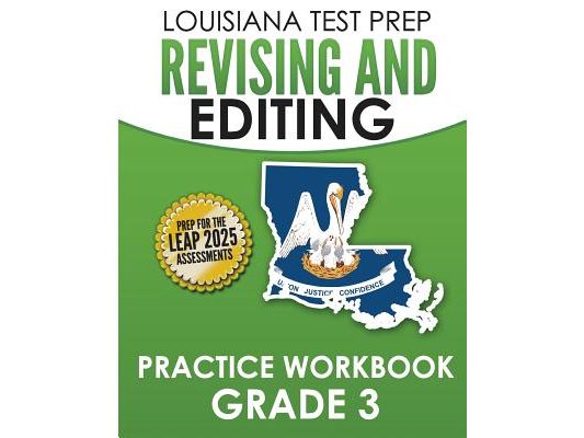 LOUISIANA TEST PREP Revising and Editing Practice Workbook Grade 3: Develops Language, Vocabulary, and Writing Skills
