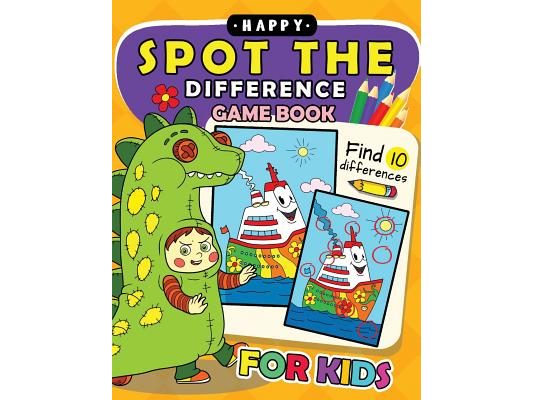 Happy Spot The Difference Game Book for kids: Activity book for boy, girls, kids Ages 2-4,3-5,4-8