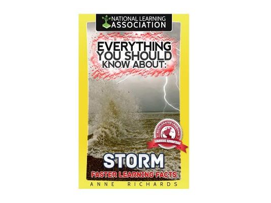 Everything You Should Know About: Storms