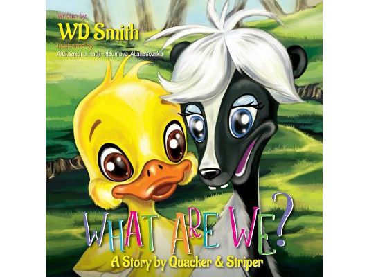 What Are We?: A Story by Quacker and Striper