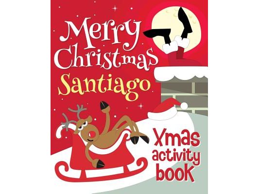 Merry Christmas Santiago - Xmas Activity Book: (Personalized Children's Activity Book)