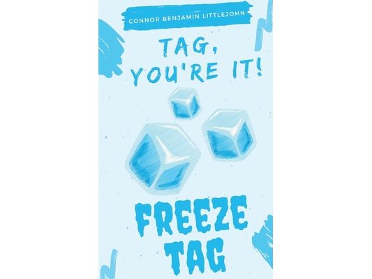 Tag, You're It! Freeze Tag