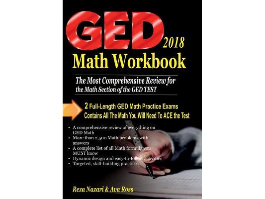 GED Math Workbook 2018: The Most Comprehensive Review for the Math Section of the GED TEST