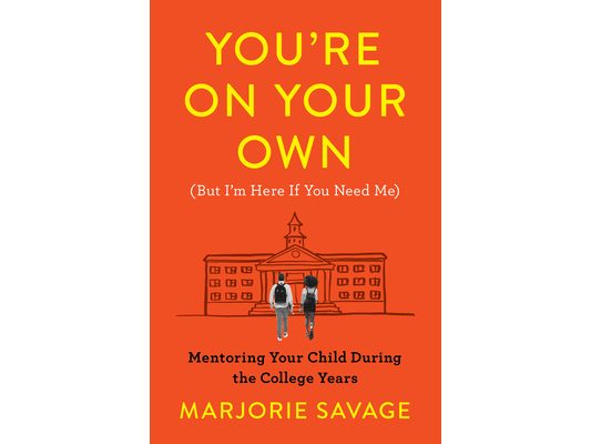 You're on Your Own (But I'm Here If You Need Me): Mentoring Your Child During the College Years