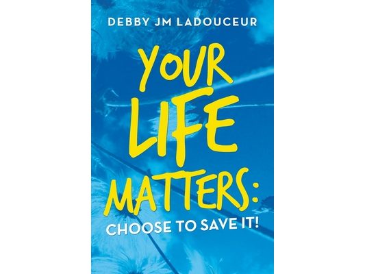 Your Life Matters: Choose to Save It!