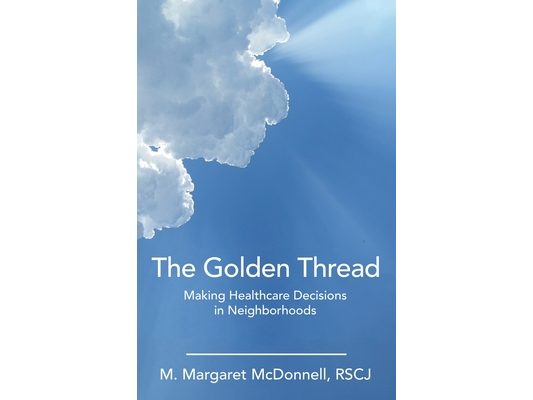 The Golden Thread: Making Healthcare Decisions in Neighborhoods