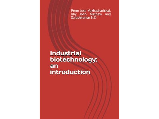 Industrial Biotechnology: An Introduction