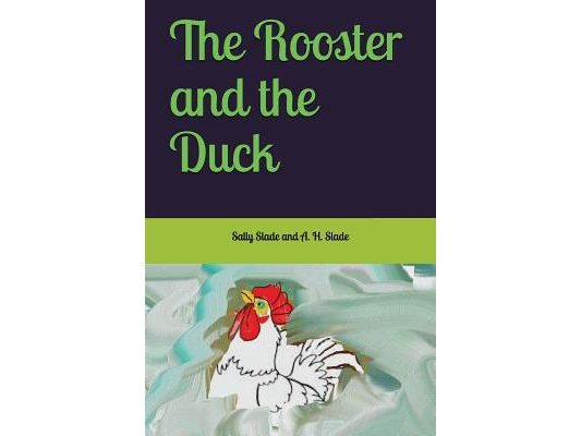 The Rooster and the Duck