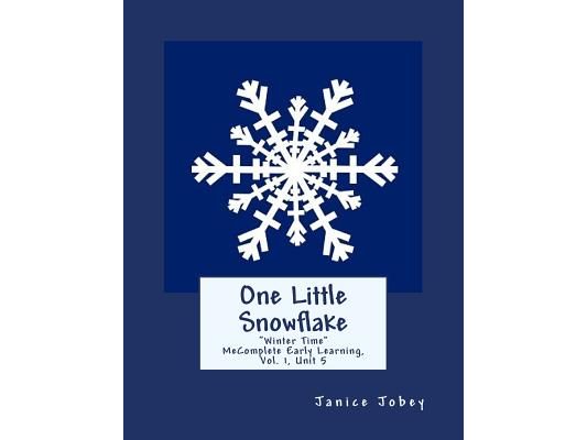 One Little Snowflake: MeComplete Early Learning Program, Vol.1, Unit 5