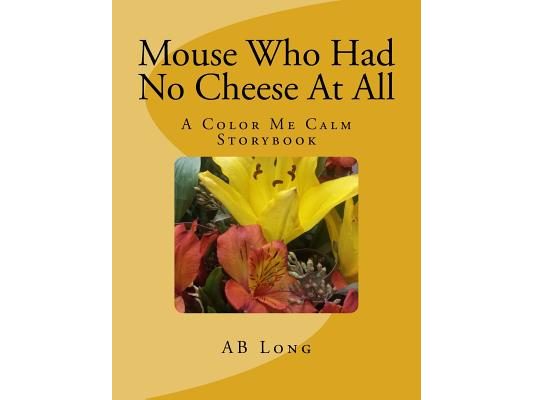 Mouse Who Had No Cheese At All