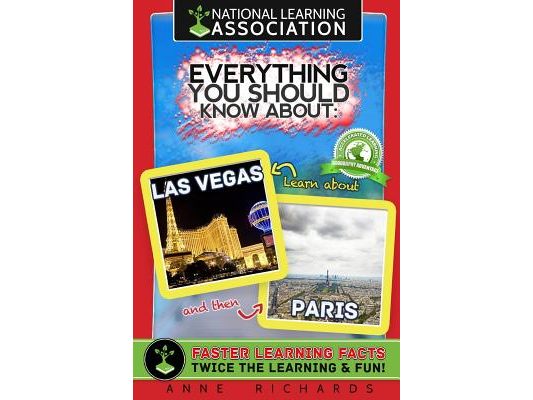 National Learning Association Everything You Should Know About Las Vegas and Paris Faster Learning Facts