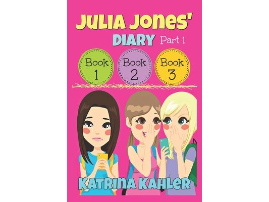 Julia Jones' Diary - Part One: Books 1 - 3