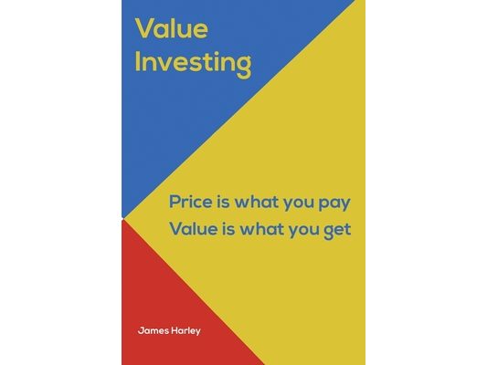 Value Investin: Value Investing A Step by Step Guide to Getting into the Share Market and Making Money for the Long Term!