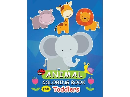 Animal Coloring Book for Toddlers: Activity Book for Toddlers