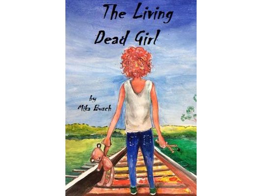 The Living Dead Girl: Book One: A Grave New World
