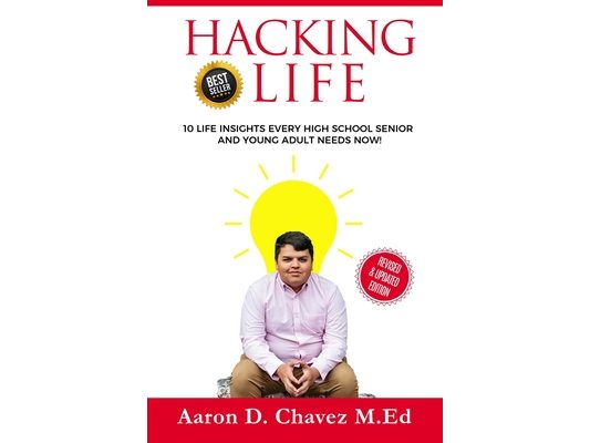 Hacking Life: 10 LIFE Insights Every High School Senior and Young Adult needs NOW!