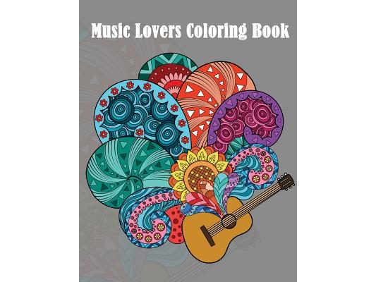 Music Lovers Coloring Book: - Mosaic Music Featuring 40 Stress Relieving Designs of Musical Instruments