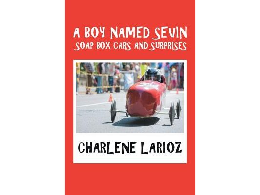 A Boy Named Sevin Soap Box Cars and Surprises