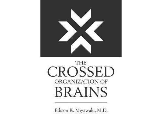 The Crossed Organization of Brains