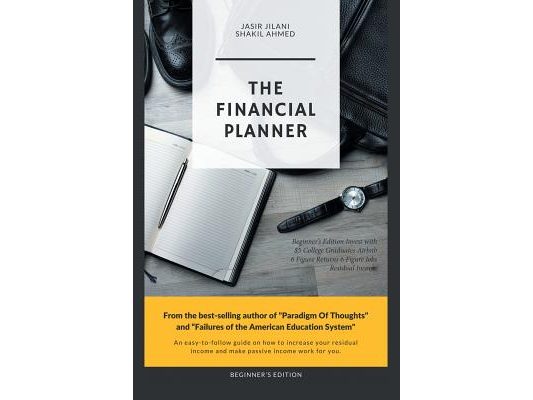 The Financial Planner: Beginner's Edition Invest with $5 College Graduates Airbnb 6 Figure Returns 6 Figure Jobs Residual Income