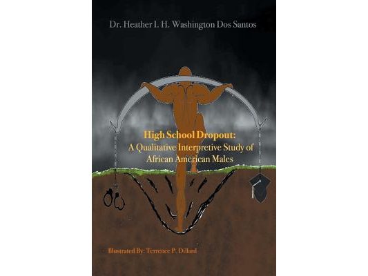 High School Dropout: a Qualitative Interpretive Study of African American Males